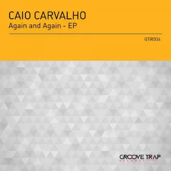 Again and Again - EP by Caio Carvalho