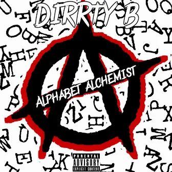 Alphabet Alchemist by Dirrty B