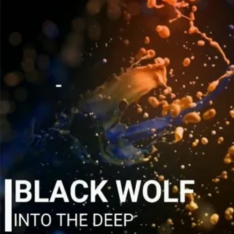 Into the deep by Black Wolf