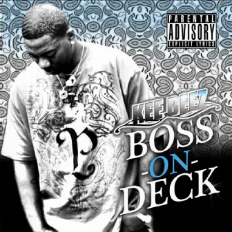 Boss On Deck by Kee Beez