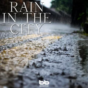 Rain in the City by Big Band