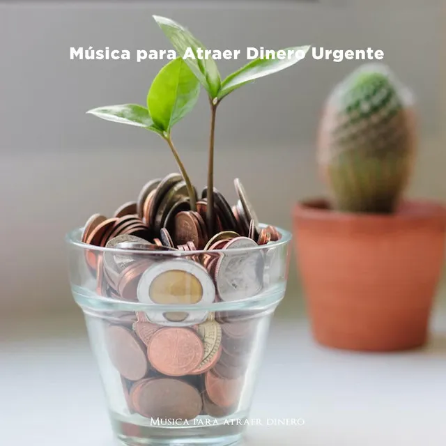 Música para Atraer Dinero Urgente