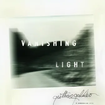 Vanishing Light by Guthrie Galileo