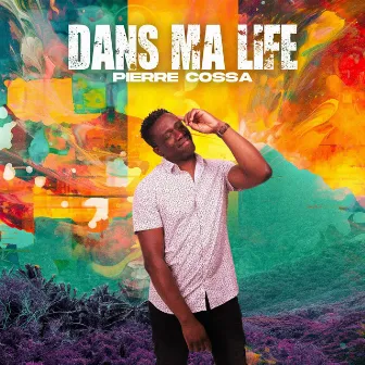 Dans Ma Life by Pierre Cossa