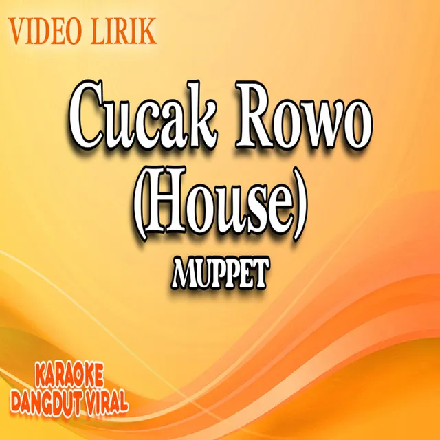 Cucak Rowo (House)