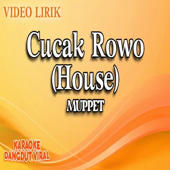 Cucak Rowo (House) by Muppet