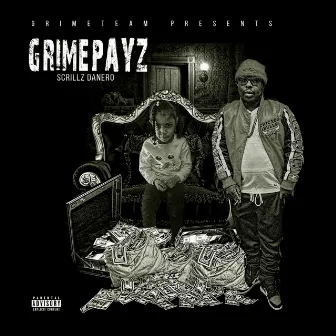 Grimepayz by Scrillz Danero