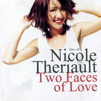 Two Faces Of Love by Nichole Theriault