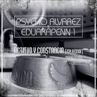 Actitud y constancia (EP1 Remix) by EP1