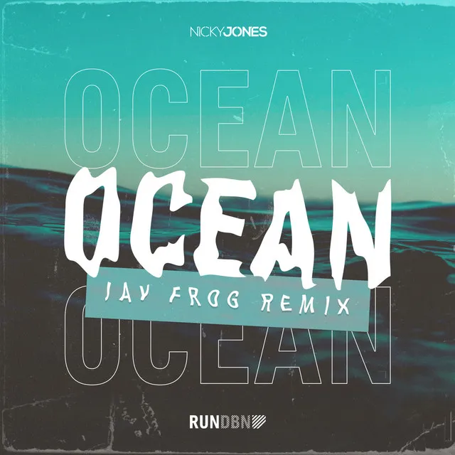 Ocean - Jay Frog Remix