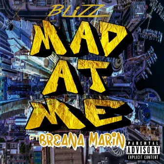 Mad At Me by Blizz