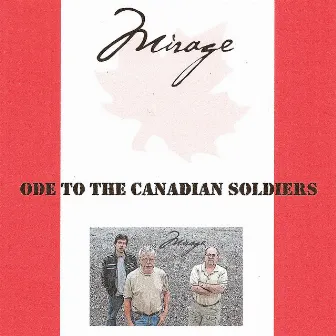 Ode To The Canadian Soldiers by Mirage