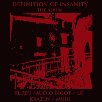 Definition Of Insanity - The Album - by Kluzo