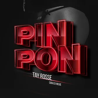 Pin Pon by Tay Rosse