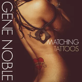 Matching Tattoos by Gene Noble