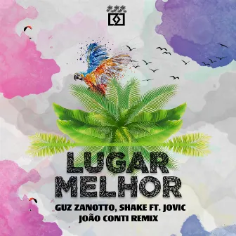 Lugar Melhor [João Conti Remix] by Shake