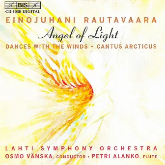 Rautavaara: Symphony No. 7, Angel of Light / Dances With Winds, Op. 69 / Cantus Arcticus, Op. 61 by Petri Alanko