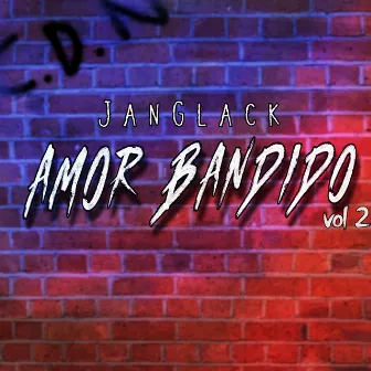 Amor Bandido, Vol. 2 by Jan Glack