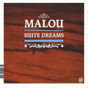 Suite Dreams by Malou