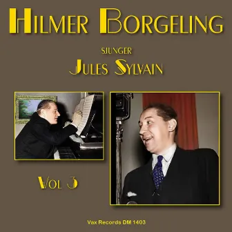 Hilmer Borgeling sjunger Jules Sylvain, vol. 3 by Hilmer Borgeling