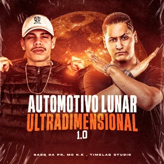 AUTOMOTIVO LUNAR ULTRADIMENSIONAL 1.0 by Gabb da PR