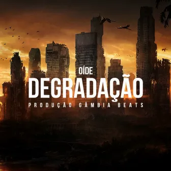 Degradação by Oíde