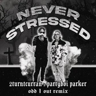 Never Stressed (Remix) by 2TurntCurran