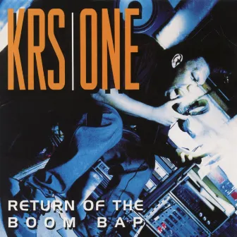 Return of the Boom Bap by KRS-One