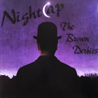 Nightcap by The Brown Derbies