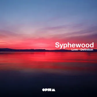 Love - Definition by Syphewood