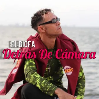 Detrás de Camara by El Biofa