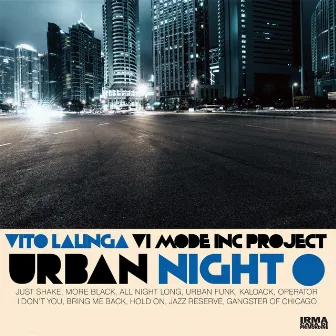 Urban Night by Vito Lalinga (Vi Mode Inc. Project)