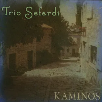 Kaminos by Trio Sefardi