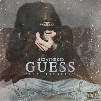 Guess by Heza The Kid