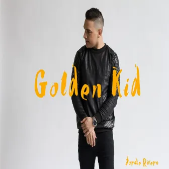 Golden Kid by Jordie Rivera