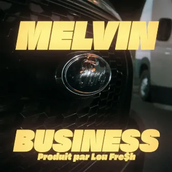 Business Freestyle by Melvin