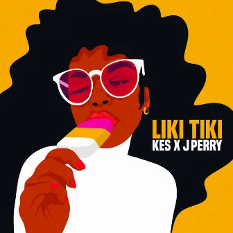 Liki Tiki by Kes