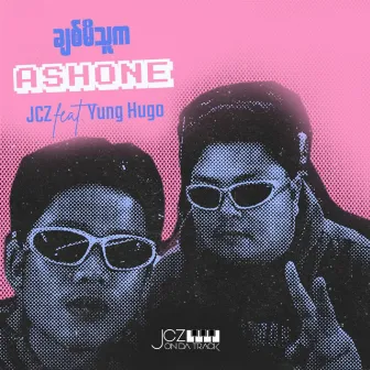 Chit Mi Thu Ka Ashone by JCZ