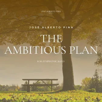 The Ambitious Plan by José Alberto Pina