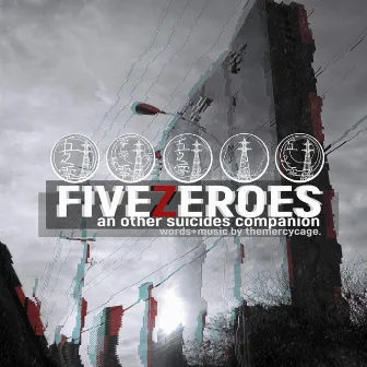 Five Zeroes: An Other Suicides Companion by The Mercy Cage