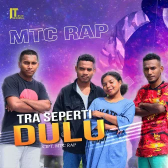 Tra Seperti Dulu by Mtc Rap