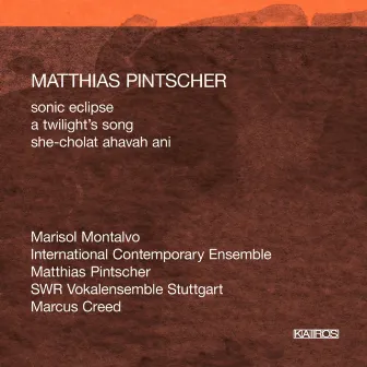 Matthias Pintscher: Sonic Eclipse by Matthias Pintscher