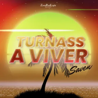 TURNASS A VIVER by Saven