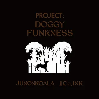 PROJECT: DOGGY FUNKNESS by JUNONKOALA