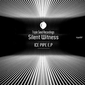 Ice Pipe EP by Silent Witness