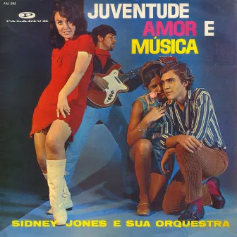 Juventude, Amor e Música by Sidney Jones