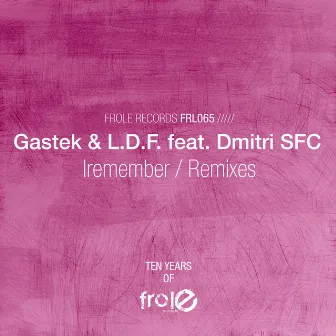 Iremember (Remixes) by L.D.F.