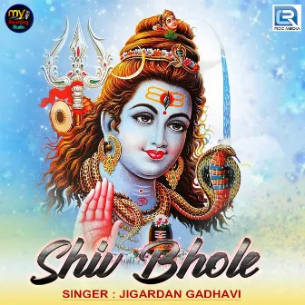 Shiv Bhole (Original) by Jigardan Gadhvi