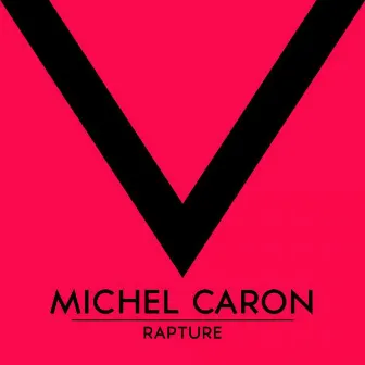 Rapture by Michel Caron