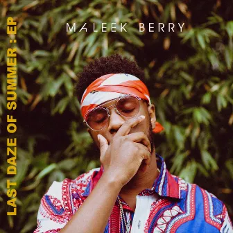 Last Daze Of Summer by Maleek Berry